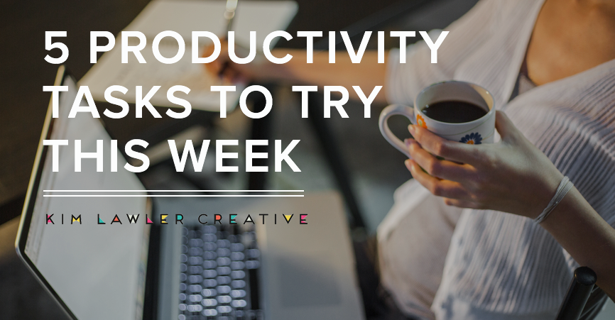 5-productivity-tasks-to-try-this-week